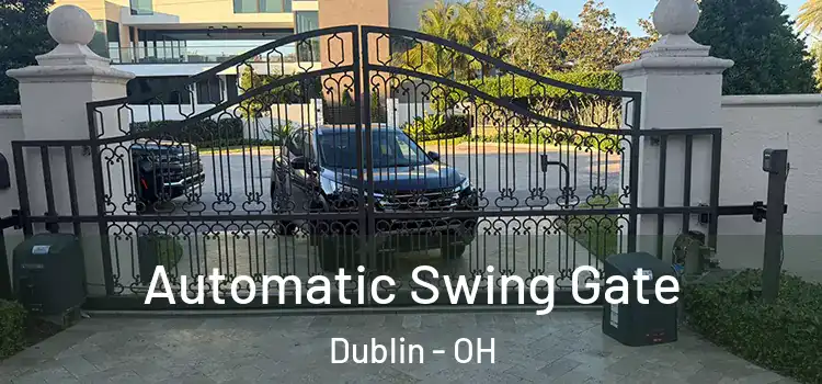  Automatic Swing Gate Dublin - OH