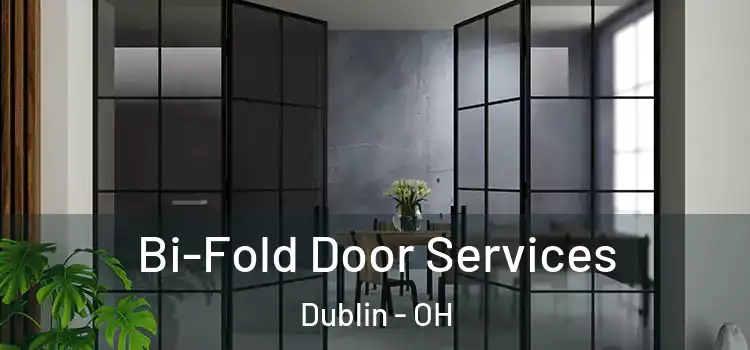 Bi-Fold Door Services Dublin - OH