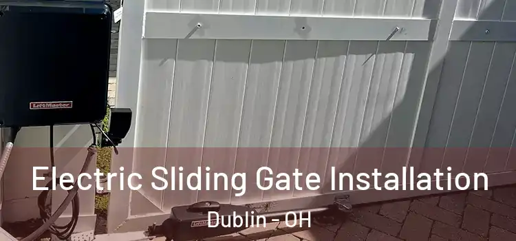  Electric Sliding Gate Installation Dublin - OH