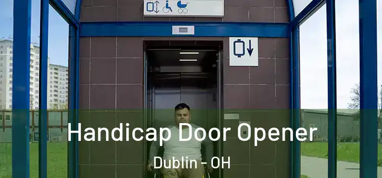  Handicap Door Opener Dublin - OH