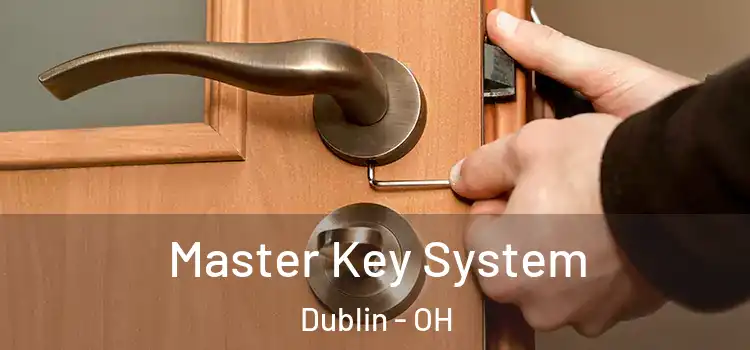 Master Key System Dublin - OH