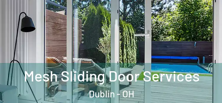  Mesh Sliding Door Services Dublin - OH