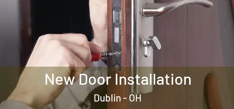 New Door Installation Dublin - OH