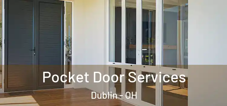 Pocket Door Services Dublin - OH