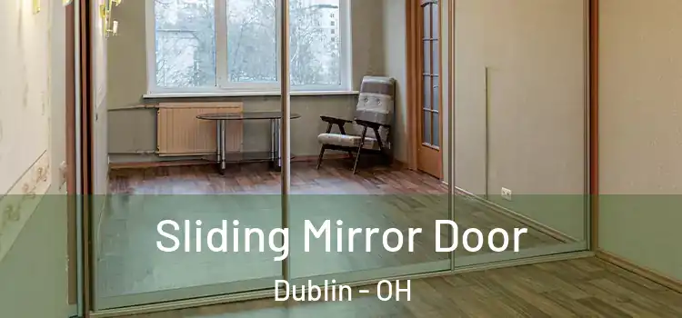  Sliding Mirror Door Dublin - OH
