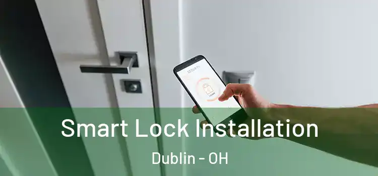 Smart Lock Installation Dublin - OH